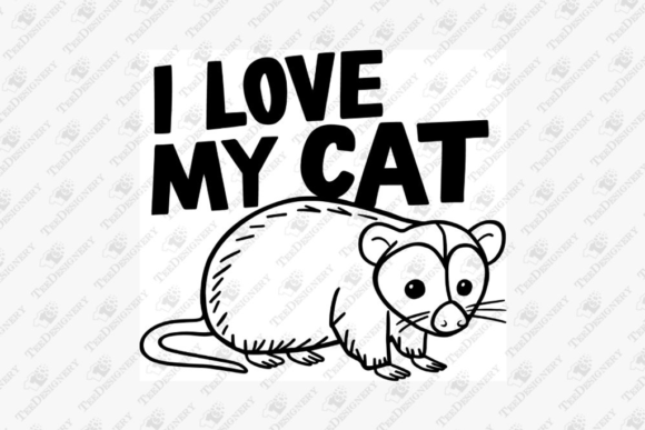 I Love My Cat Funny Opossum Meme