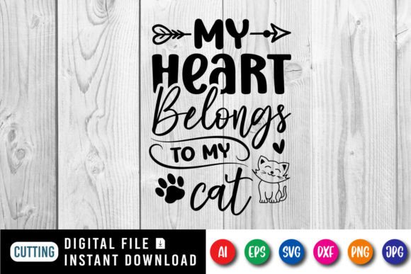 My Heart Belongs to My Cat Shirt Design
