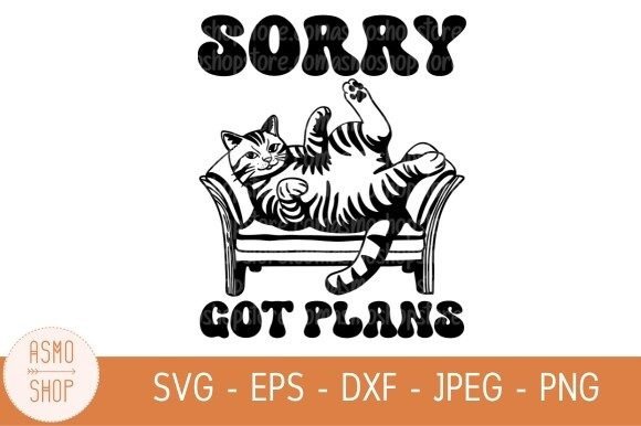 Sorry Got Plans Funny Cat